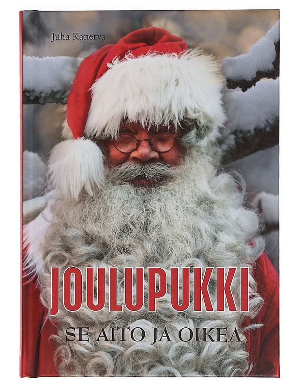 Joulupukki : se aito ja oikea - Juha Kanerva - Elämäkerrat ja muistelmat - 10105350426 - 0
