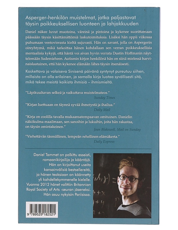 Sinisenä päivänä syntynyt : asperger-henkilön muistelmat, jotka paljastavat poikkeuksellisen luonteen ja lahjakkuuden - Tammet, Daniel - Elämäkerrat ja muistelmat - 10105350514 - 1