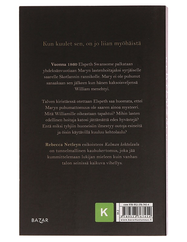 Kalman kehtolaulu - Netley, Rebecca - Romaanit ja novellit - 10105350862 - 1