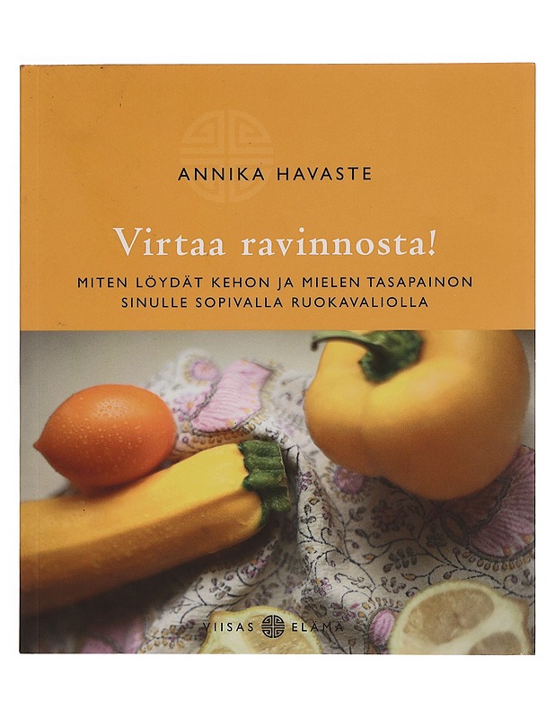 Virtaa ravinnosta! : miten löydät kehon ja mielen tasapainon sinulle sopivalla ruokavaliolla - Havaste, Annika - Kirja lahjaksi - 10105351042 - 0