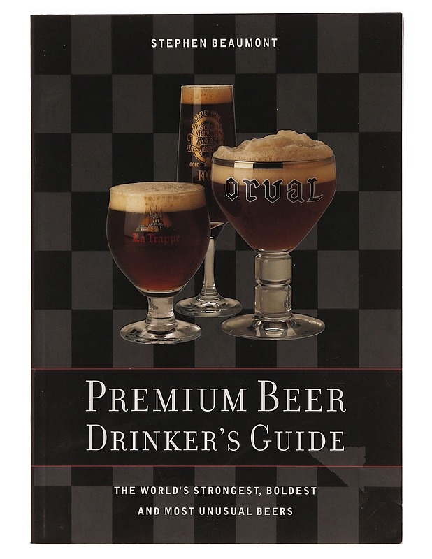 Premium Beer Drinkers Guide - Stephen Beaumont - Tietokirjat ja oppaat - 10105351044 - 0