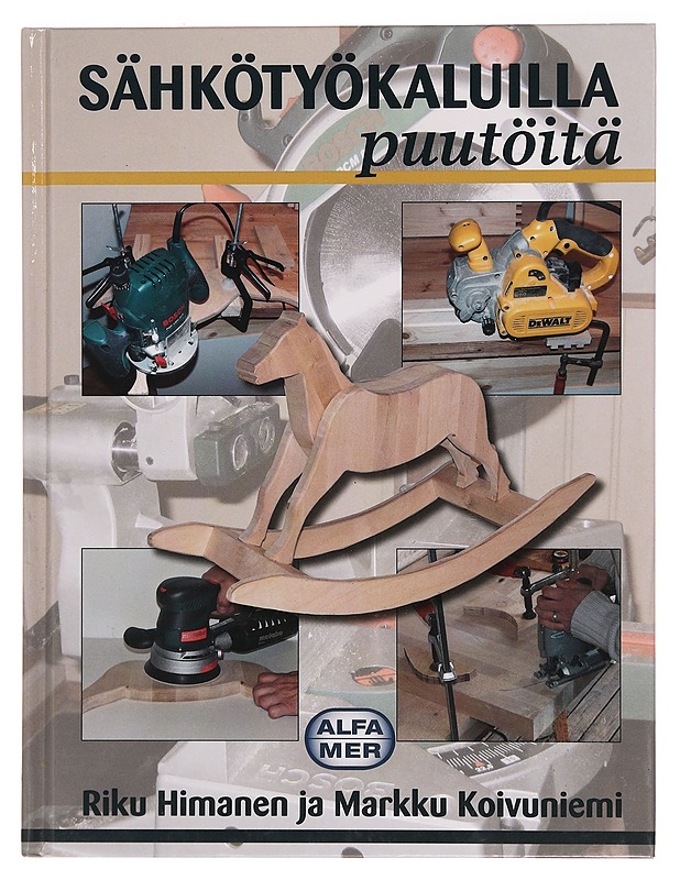 Sähkötyökaluilla puutöitä - Himanen, Riku - Kirja lahjaksi - 10105351047 - 0