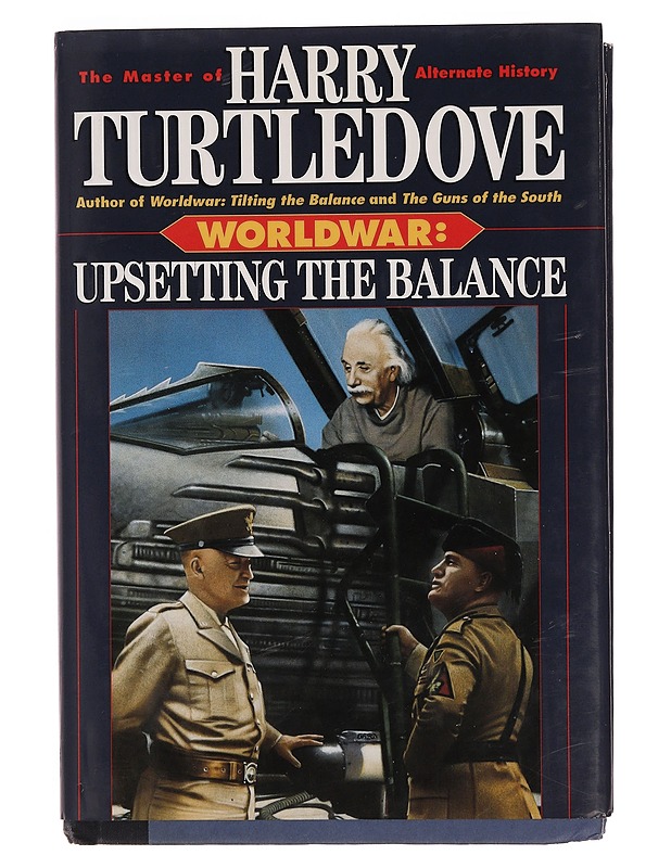 Upsetting the Balance (Worldwar Series) - Harry Turtledove - Historiakirjat - 10105351063 - 0