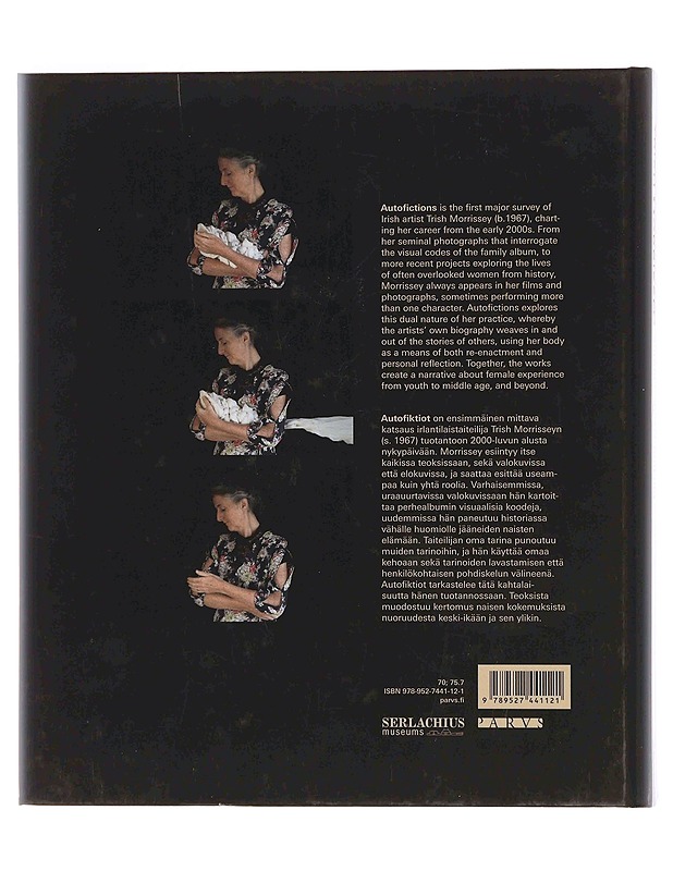 Trish Morrissey / autofictions : twenty years of photography and film = autofiktiot : kaksikymmentä vuotta kuvakerrontaa - Soutter Lucy - Taide- ja kulttuurikirjat - 10105351119 - 1
