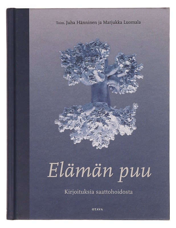 Elämän puu : kirjoituksia saattohoidosta - Luomala, Marjukka - Tietokirjat ja oppaat - 10105351123 - 0