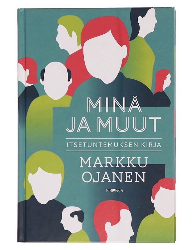 Minä ja muut : itsetuntemuksen kirja - Markku Ojanen - Tietokirjat ja oppaat - 10105351136 - 0