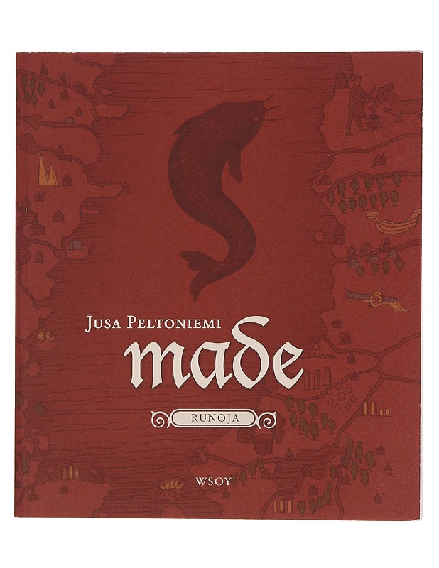 Made : runoja - Jusa Peltoniemi - Runot ja näytelmät - 10105351152 - 0