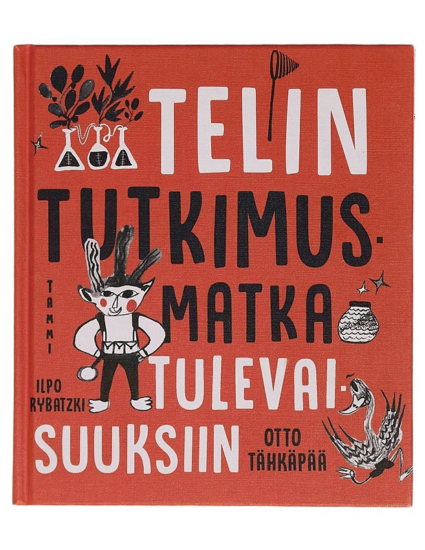 Telin tutkimusmatka tulevaisuuksiin - Tähkäpää, Otto - Lastenkirjat - 10105351219 - 0