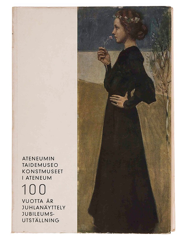 Ateneumin taidemuseo 100 vuotta juhlanäyttely, Ateneum 24.10.-24.11.1963 - Lindström, Aune  - Historiakirjat - 10105351342 - 0