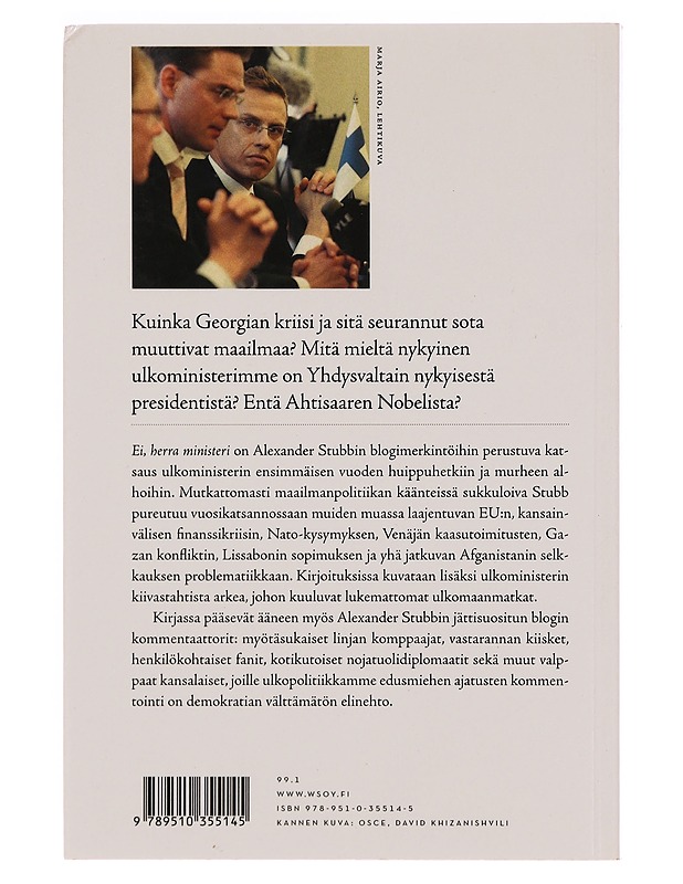 Ei, herra ministeri : ulkoministerin ensimmäinen vuosi - Stubb, Alexander - Elämäkerrat ja muistelmat - 10105351371 - 1