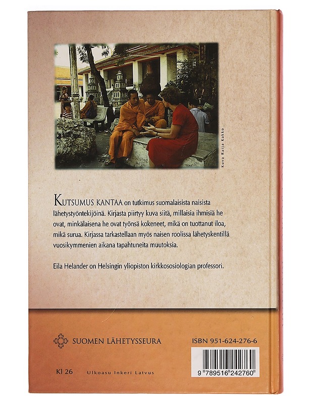 Kutsumus kantaa : naislähetit Suomen Lähetysseuran työssä toisen maailmansodan jälkeen - Eila Helander - Elämäkerrat ja muistelmat - 10105351389 - 1