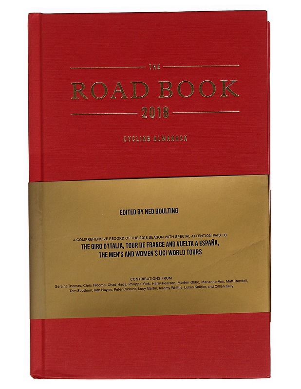 The Road Book 2018: Cycling Almanack Ned Boulting and Cillian Kelly - Tietokirjat - 10105351424 - 0