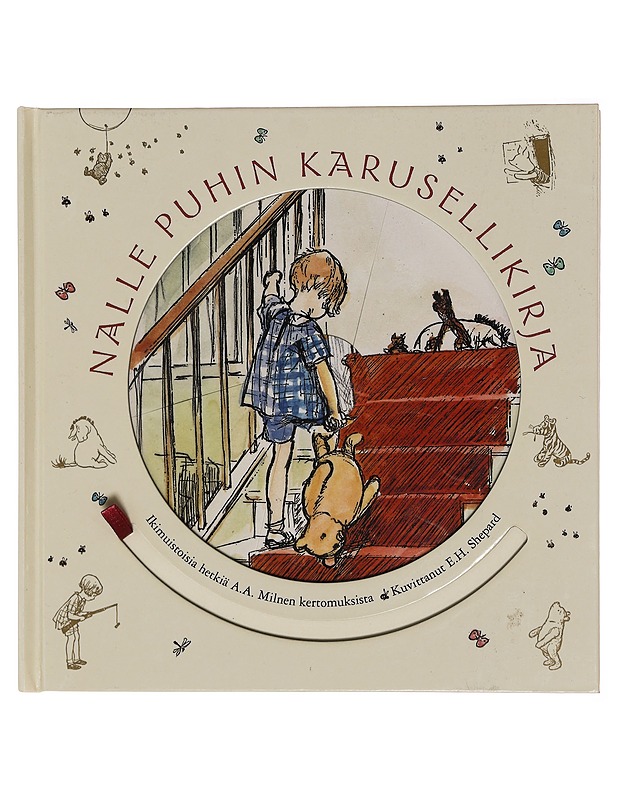 Nalle Puhin karusellikirja : ikimuistoisia hetkiä A. A. Milnen kertomuksista - Milne, A. A. - Romaanit ja novellit - 10105351558 - 0