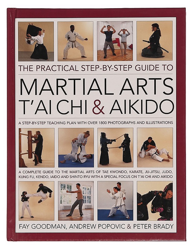 Martial Arts, T' Ai Chi & Aikido, The Practical Step-By-Step Guide to - Tietokirjat ja oppaat - 10105351661 - 0