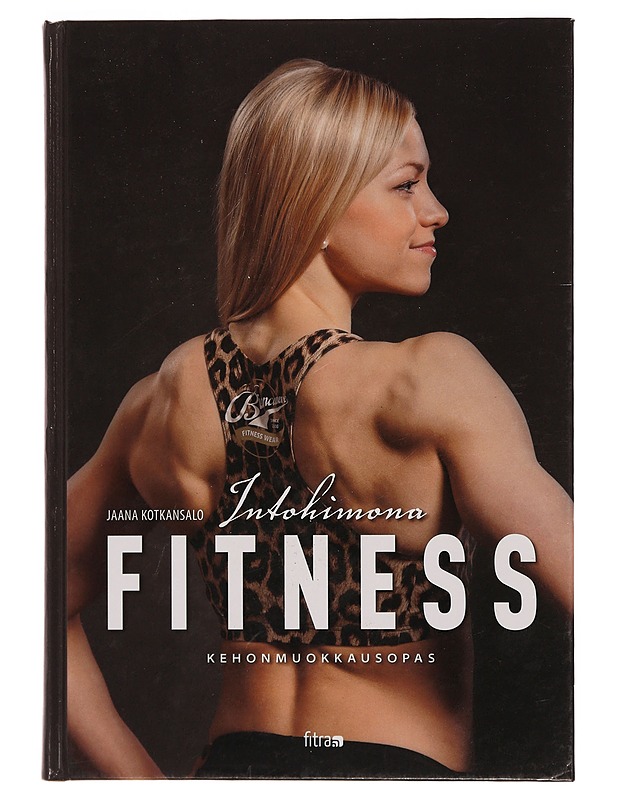 Intohimona fitness - Kotkansalo, Jaana - Tietokirjat ja oppaat - 10105351700 - 0