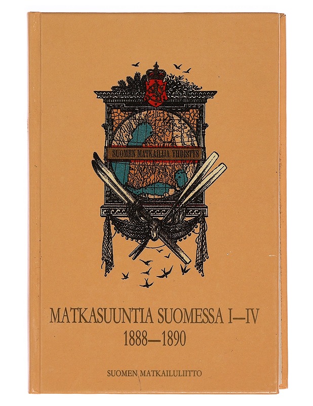 Matkasuuntia Suomessa I-IV: 1888-1890 : näköispainos: Suomen Matkailuliiton 100-vuotisjuhlakirja - Historiakirjat - 10105351712 - 0