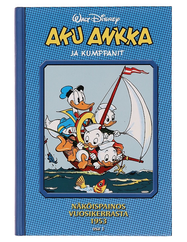 Aku Ankka ja kumppanit : näköispainos vuosikerrasta 1953. Osa 1 - Perälä, Riku - Sarjakuvat - 10105351840 - 0