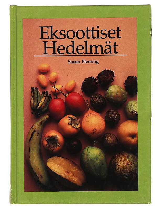 Eksoottiset hedelmät - Ruokakirjat - 10105351902 - 0