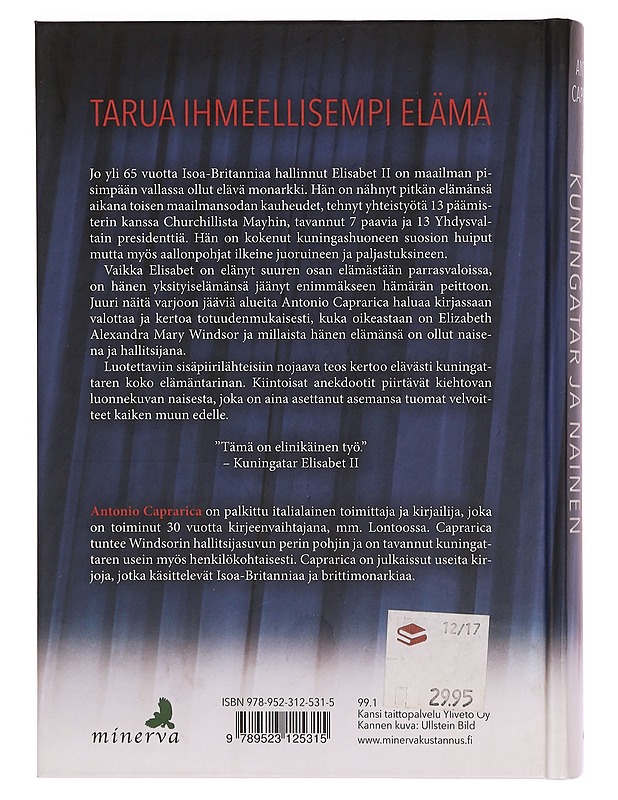 Elisabet II : kuningatar ja nainen - Caprarica, Antonio - Elämäkerrat ja muistelmat - 10105352009 - 1