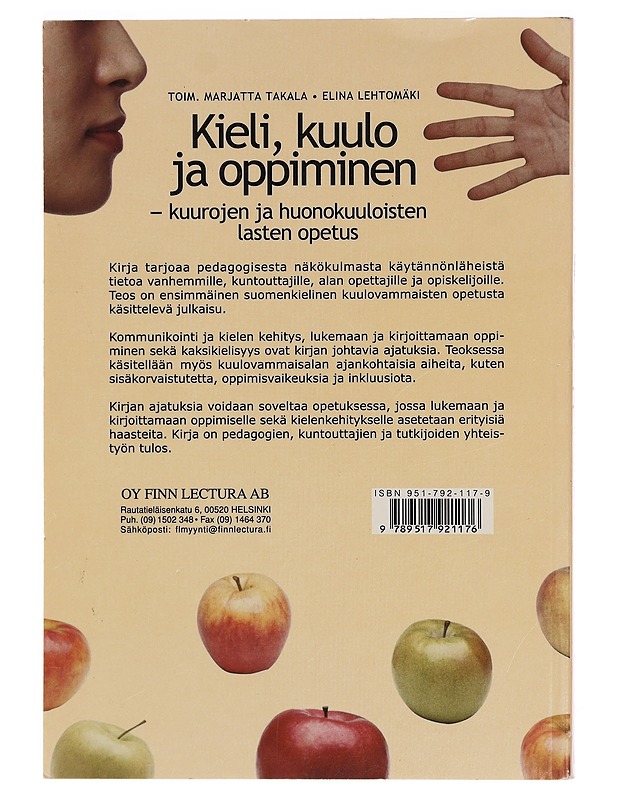 Kieli, kuulo ja oppiminen : kuurojen ja huonokuuloisten lasten opetus - Takala, Marjatta - Tietokirjat ja oppaat - 10105352054 - 1