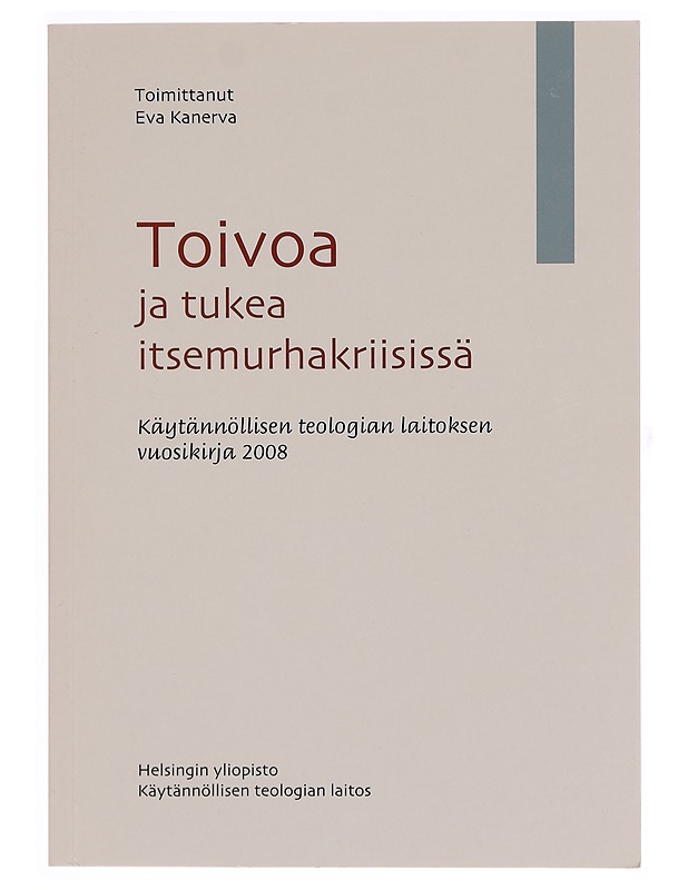 Toivoa ja tukea itsemurhakriisissä - Kanerva, Eva - Tietokirjat ja oppaat - 10105352164 - 0
