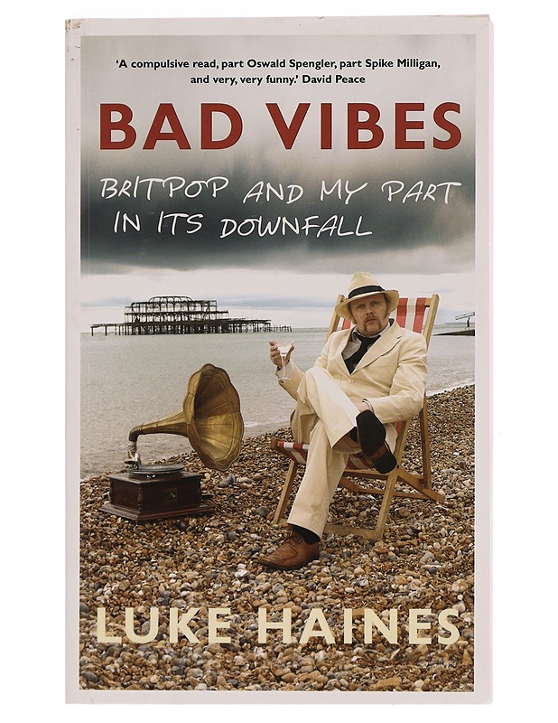 Bad vibes : Britpop and my part in its downfall - Luke Haines - Elämäkerrat ja muistelmat - 10105352170 - 0