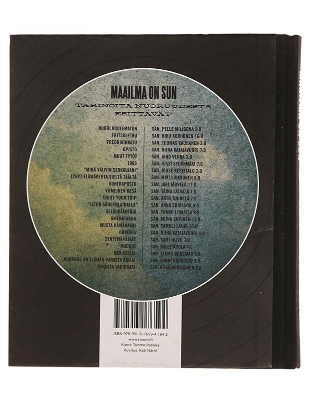 Maailma on sun : tarinoita nuoruudesta - Närhi, Kati - Romaanit ja novellit - 10105352250 - 1