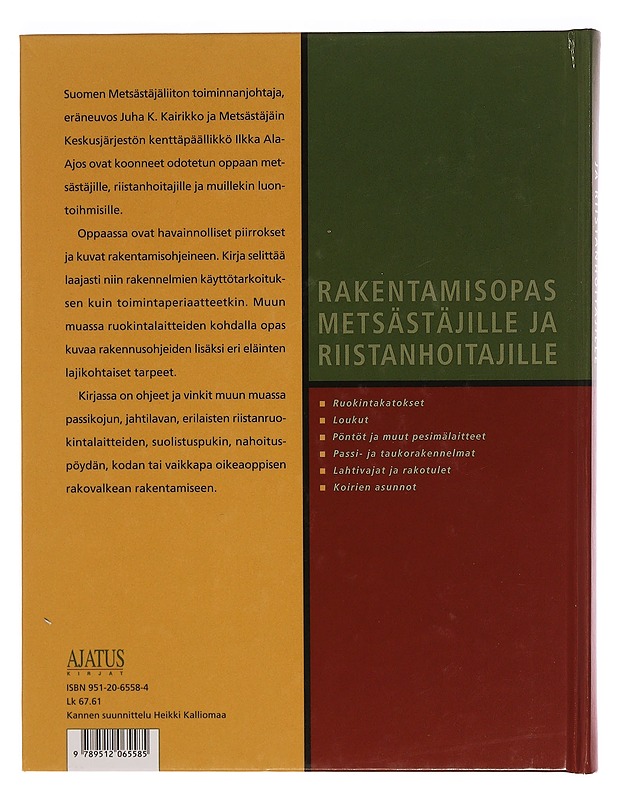 Rakentamisopas metsästäjille riistanhoitajille - Ilkka Ala-Ajos ja Juha K. Kairikko - Tietokirjat ja oppaat - 10105352252 - 1
