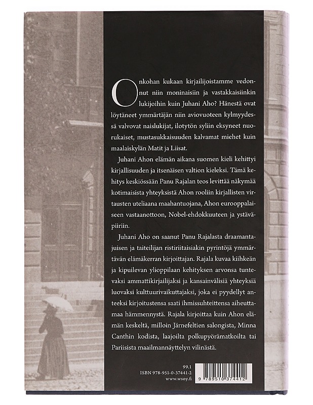 Naisten mies ja aatteiden : Juhani Ahon elämäntaide - Panu Rajala - Elämäkerrat ja muistelmat - 10105352290 - 1