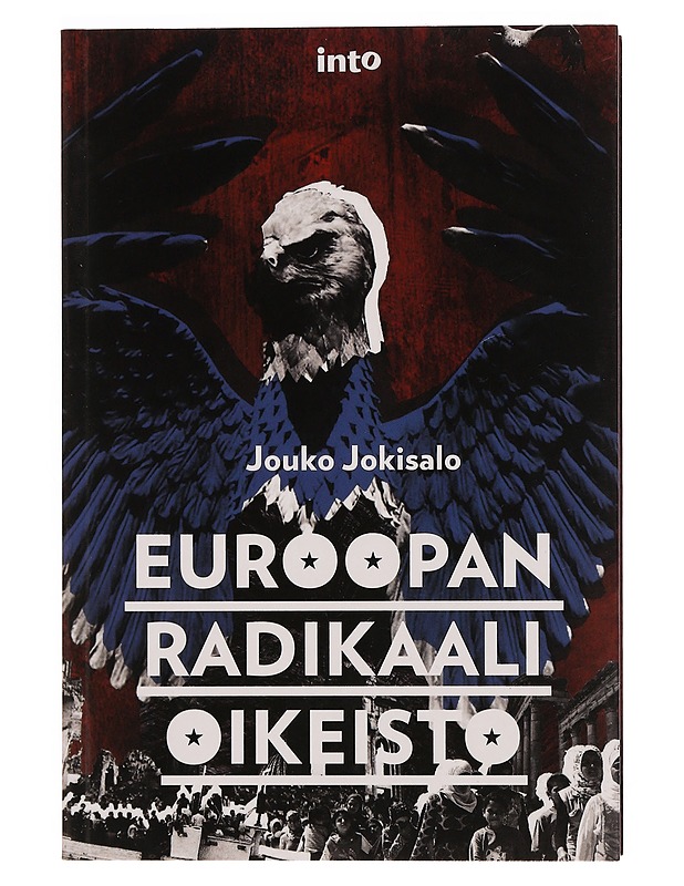 Euroopan radikaali oikeisto - Jouko Jokisalo - Historiakirjat - 10105352342 - 0