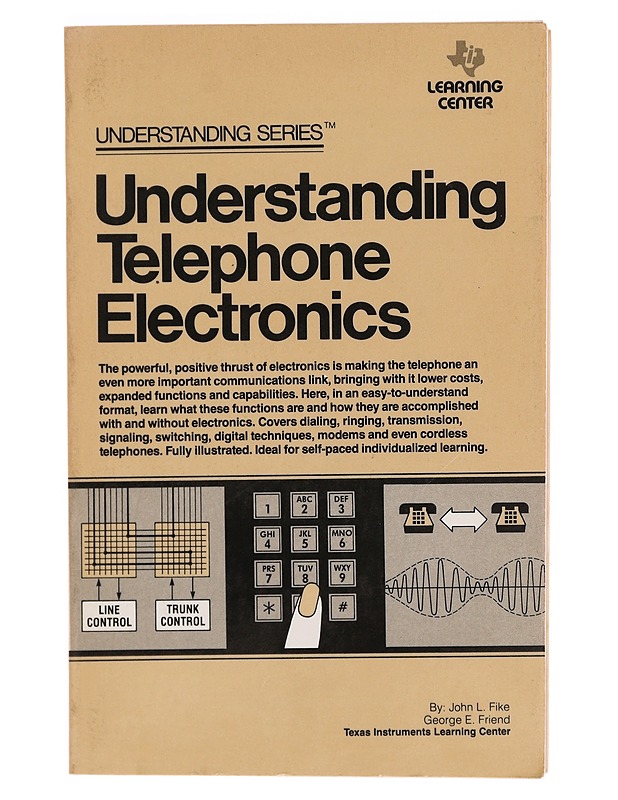 Understanding Telephone Electronics - John L. Fike, George E. Friend - Tietokirjat - 10105352391 - 0
