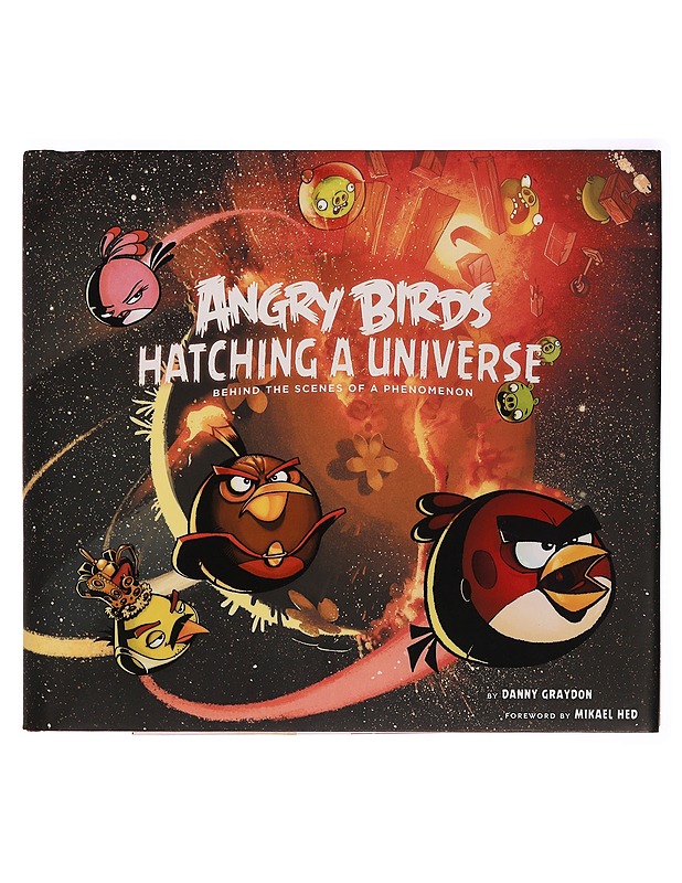 Angry Birds: Hatching a Universe - Danny Graydon - Taide- ja kulttuurikirjat - 10105352465 - 0