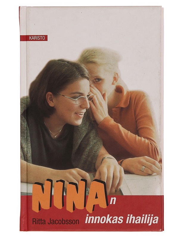 Ninan innokas ihailija - Jacobsson, Ritta - Nuorten kirjat - 10105352479 - 0