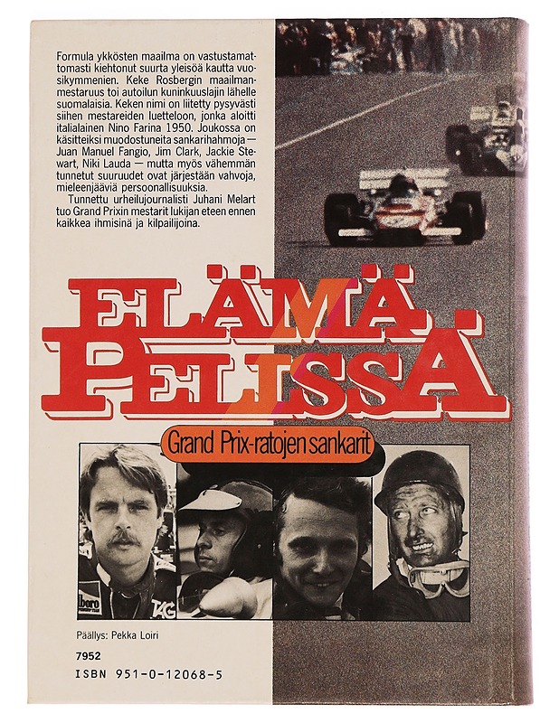 Elämä pelissä : Grand Prix -ratojen sankarit - Juhani Melart - Tietokirjat ja oppaat - 10105352535 - 1
