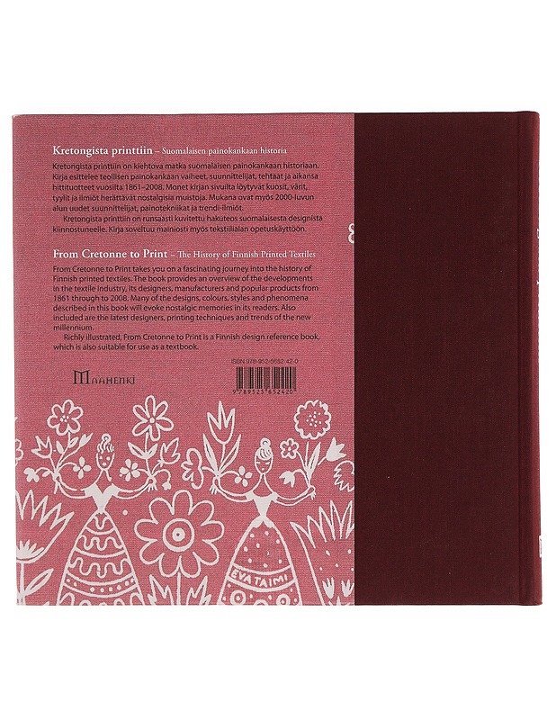 Kretongista printtiin : suomalaisen painokankaan historia = From cretonne to print : the history of Finnish printed textiles - Niinimäki, Kirsi - Historiakirjat - 10105352548 - 1