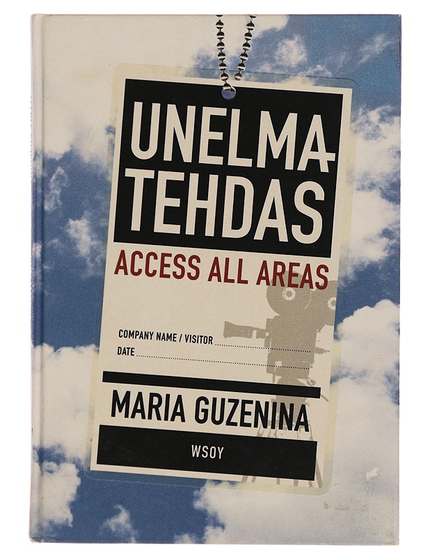 Unelmatehdas : access all areas - Maria Guzenina - Musiikki- ja elokuvakirjat - 10105352596 - 0