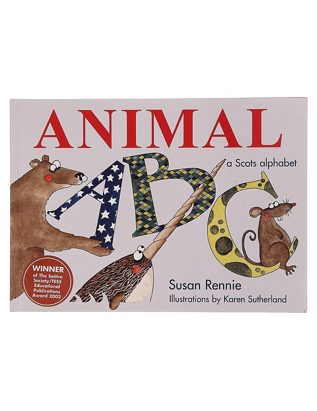 Animal ABC: A Scots Alphabet - Rennie, Susan - Lastenkirjat - 10105352876 - 0