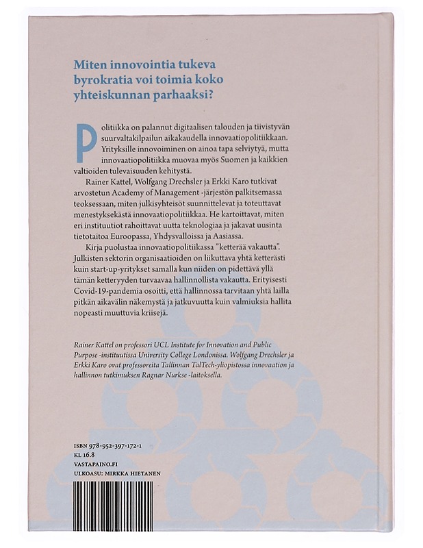 Kuinka luoda yrittäjähenkinen valtio eli miksi innovaatiot tarvitsevat byrokratiaa - Kattel, Rainer - Tietokirjat ja oppaat - 10105352929 - 1