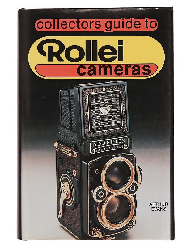 Collector's Guide to Rollei Cameras - Evans, Arthur G. - Historiakirjat - 10105353207 - 0