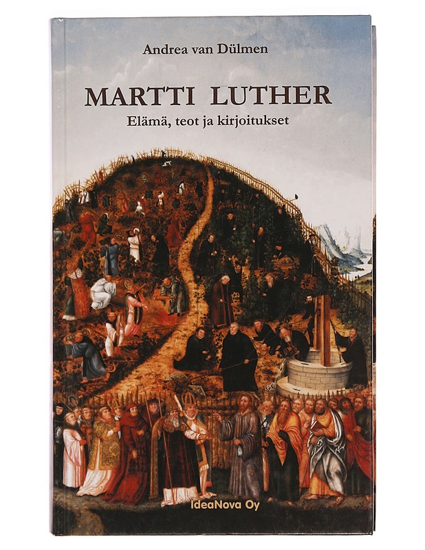 Martti Luther : elämä, teot ja kirjoitukset - Dulmen, Andrea van - Elämäkerrat ja muistelmat - 10105353442 - 0