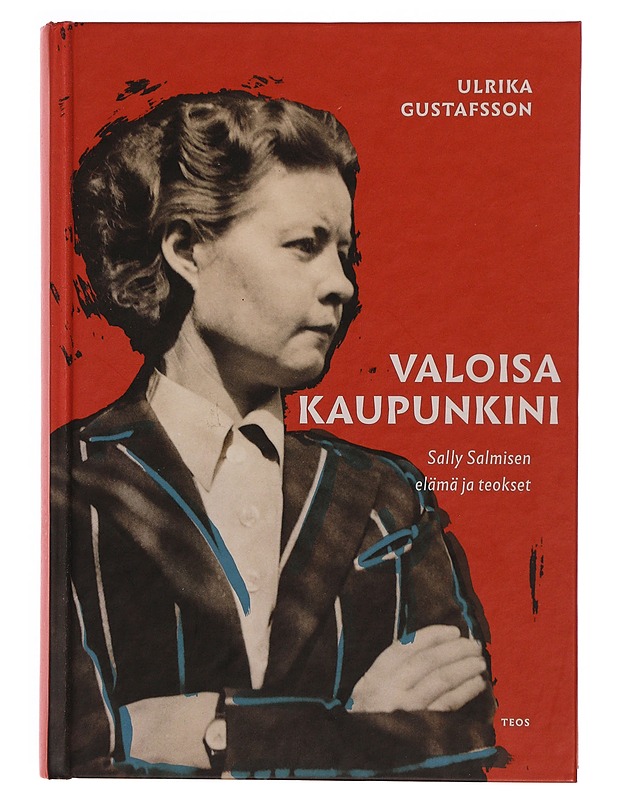 Min ljusa stad : Sally Salminen, livet och litteraturen - Ulrika Gustafsson - Elämäkerrat ja muistelmat - 10105353558 - 0