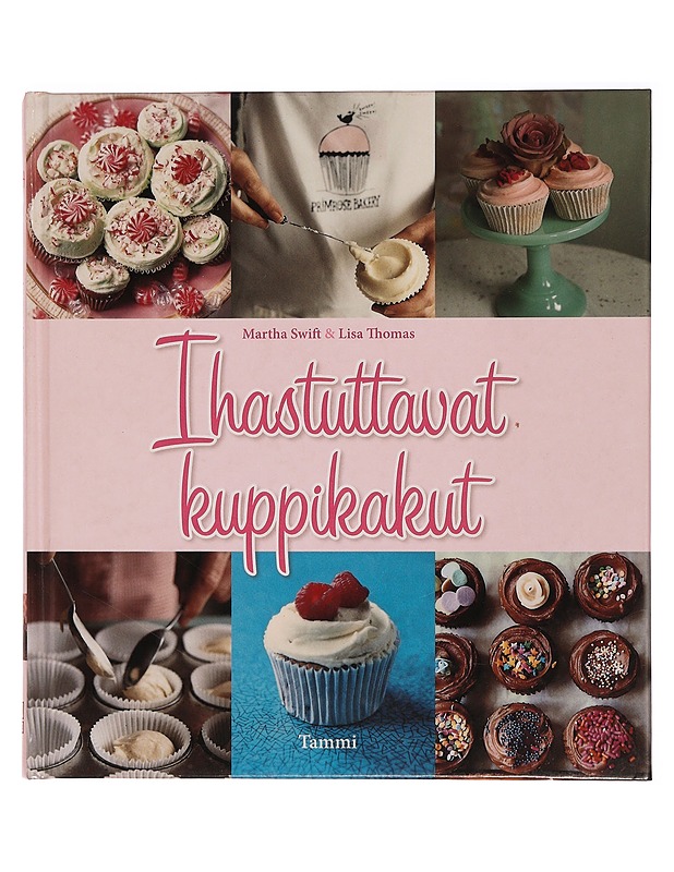 Ihastuttavat kuppikakut - Swift, Martha - Kirja lahjaksi - 10105353564 - 0
