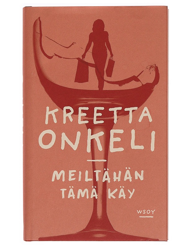Meiltähän tämä käy  - Kreetta Onkeli - Romaanit ja novellit - 10105353607 - 0