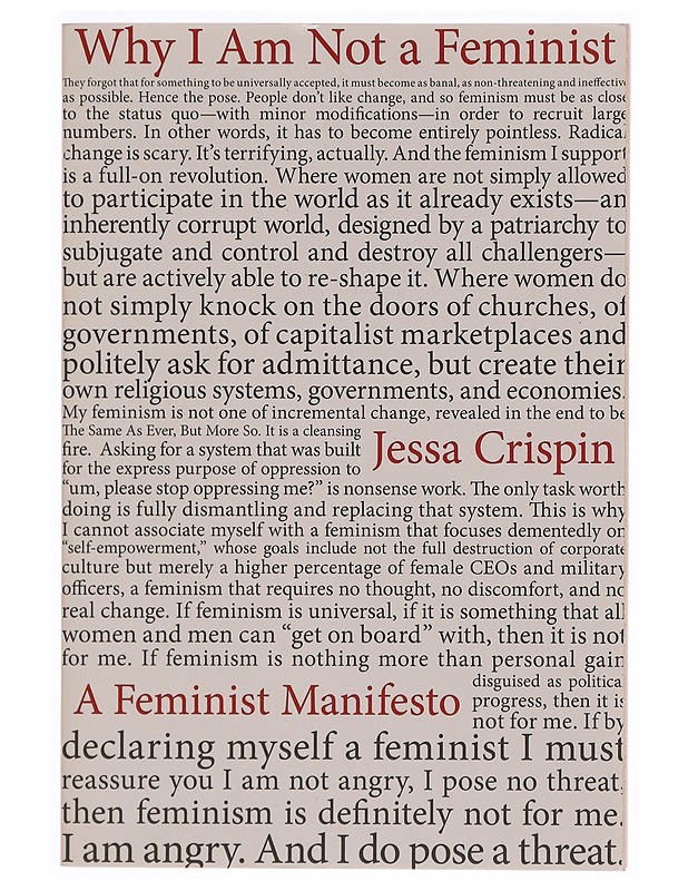Why I am not a feminist : a feminist manifesto - Jessa Crispin - Tietokirjat ja oppaat - 10105353650 - 0