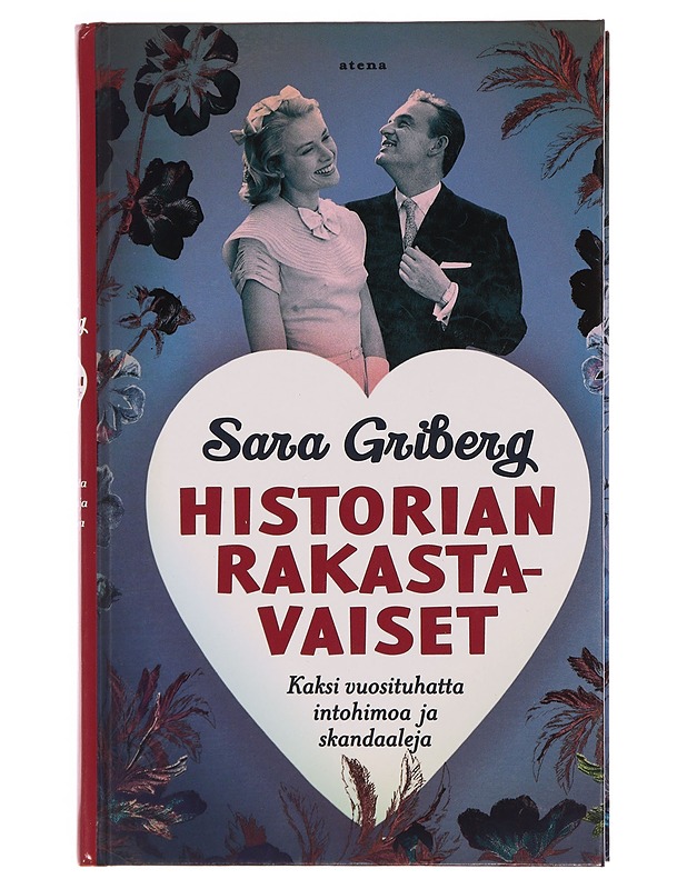 Historian rakastavaiset : 2000 vuotta intohimoa ja skandaaleja - Griberg, Sara - Elämäkerrat ja muistelmat - 10105353668 - 0