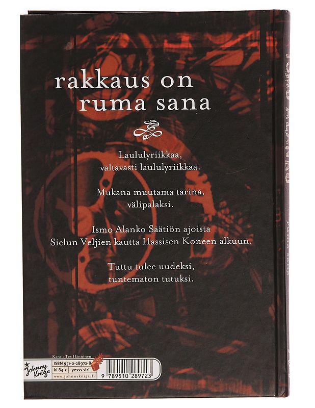 Rakkaus on ruma sana : valitut laulutekstit - Alanko, Ismo - Musiikki- ja elokuvakirjat - 10105353683 - 1