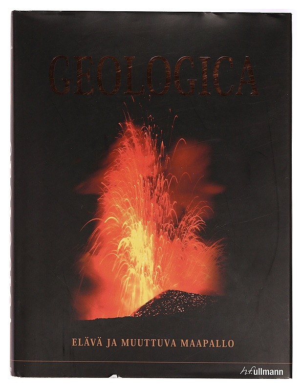 Geologica : elävä ja muuttuva maapallo : geologinen aika, supermantereet, ilmasto, pinnanmuodot, eläimet, kasvit - Olds, Margaret - Historiakirjat - 10105353877 - 0