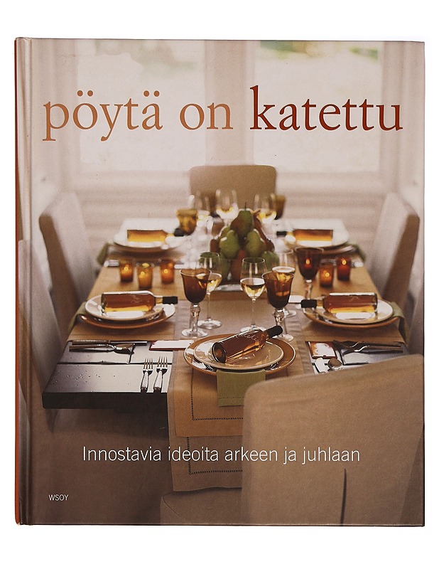 Pöytä on katettu - Antonson, Kathleen - Tietokirjat ja oppaat - 10105353919 - 0