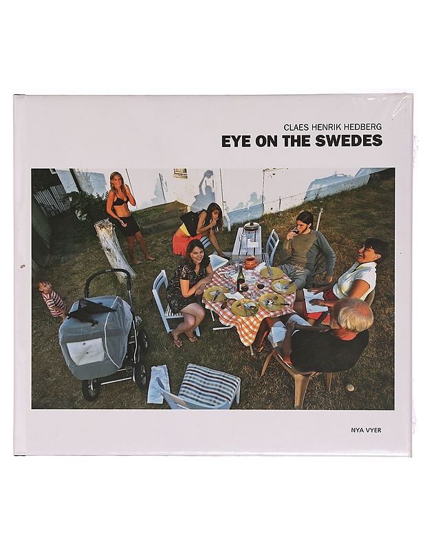 Eye on the Swedes. Swedish-English edition - Hedberg, Claes Henrik - Historiakirjat - 10105353955 - 0