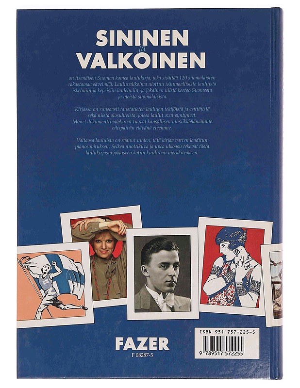 Sininen ja valkoinen : 120 suomalaista sävelmää - Hakasalo, Ilpo - Musiikki- ja elokuvakirjat - 10105354138 - 1